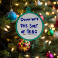 Father Ted Christmas Ornament – Dual-Sided “Careful Now / Down With This Sort of Thing”